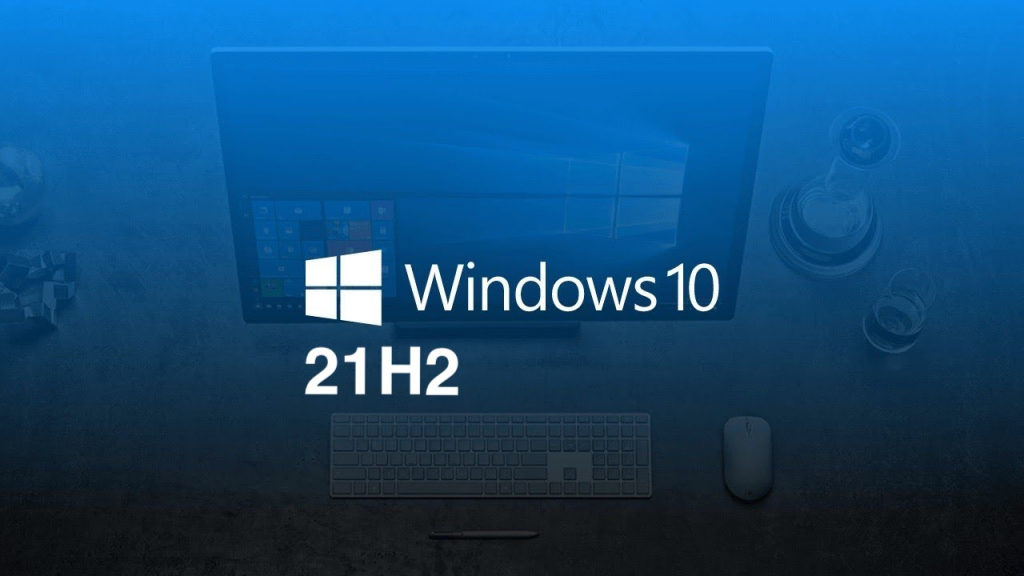 Windows 10 21H2 được phát hành và cập nhật cho người dùng